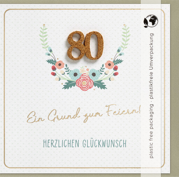 80.Geburtstag – Moments Collection - Karte mit Briefumschlag und Kork Applikation – plastikfrei verpackt- 80- Anlass_Spruch: 80 Ein Grund zum Feiern! HERZLICHEN GLÜCKWUNSCH