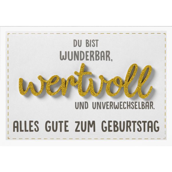 Geburtstag Glückwunschkarte mit Umschlag Lettering Alles Gute zum Geburtstag Du bist wunderbar, wertvoll und unverwechselbar. Goldschrift