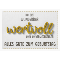 Geburtstag Glückwunschkarte mit Umschlag Lettering Alles Gute zum Geburtstag Du bist wunderbar, wertvoll und unverwechselbar. Goldschrift