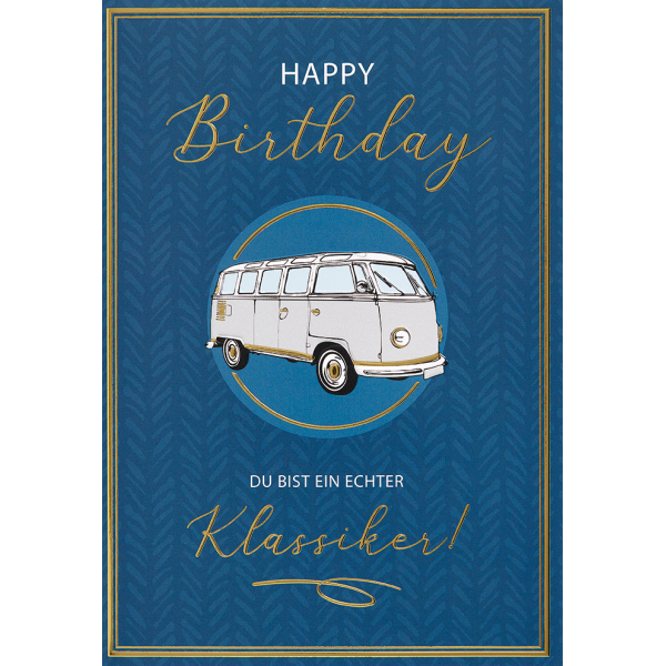 Geburtstagskarte Glückwunschkarte mit Umschlag Happy Birthday Du bist ein echter Klassiker! Van blau