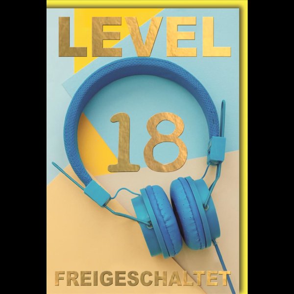 18. Geburtstag - Glückwunschkarte im Format 11,5 x 17 cm mit Umschlag - "Level freigeschaltet" - Verlag Dominique