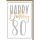 80. Geburtstag Glückwunschkarte mit Umschlag Happy Birthday