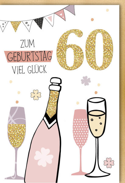 A - 60. Geburtstag - Glückwunschkarte im Format 11,5 x 17 cm mit Umschlag - Sektflasche mit drei Gläser - Verlag Dominique