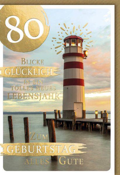 80. Geburtstag - Glückwunschkarte im Format 11,5 x 17 cm mit Umschlag - Blicke Glücklich Leuchtturm - Verlag Dominique