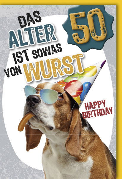 50. Geburtstag - Karte mit Umschlag - Das Alter ist sowas von Wurst
