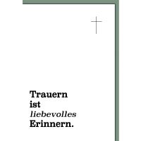 Trauer Beileid Kondolenzkarte mit Umschlag "Trauern...