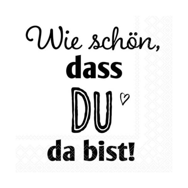 Cocktail Servietten 25 x 25 cm 3-lagig 20 Servietten Dass Du Da Bist!