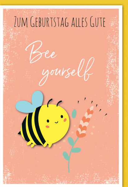 Geburtstag - Glückwunschkarte im Format 11,5 x 17 cm mit Umschlag - Bee Yourself Biene - Verlag Dominique