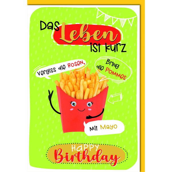 Geburtstag Glückwunschkarte mit Umschlag Pommes Das Leben ist kurz