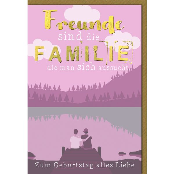 Geburtstag Glückwunschkarte mit Umschlag Freunde sind die Familie, die man sich aussucht