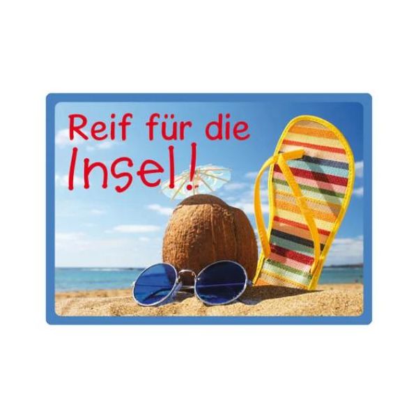 Kipis Selbsthaftende Schilder Reif für die Insel! Strand UVP: € 2,95