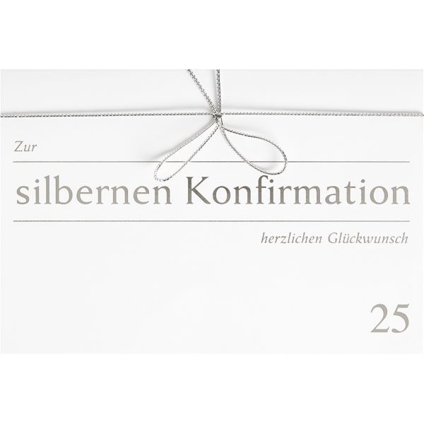 Konfirmation - Silberne (25 Jahre) - Glückwunschkarte im Format 11,5 x 17 cm mit Briefumschlag