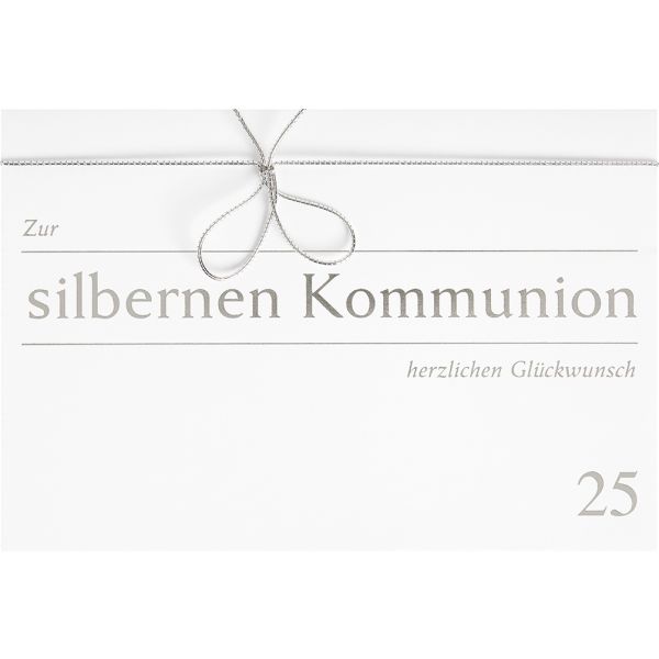 Kommunion - Silberne (25 Jahre) - Glückwunschkarte im Format 11,5 x 17 cm mit Briefumschlag