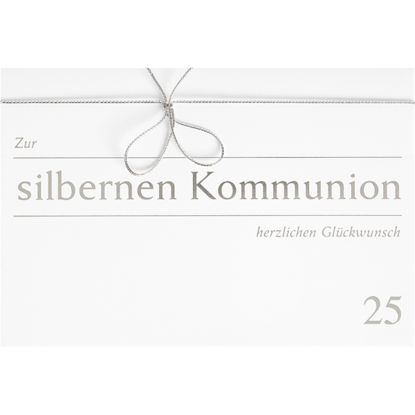 Kommunion - Silberne (25 Jahre) - Glückwunschkarte im Format 11,5 x 17 cm mit Briefumschlag