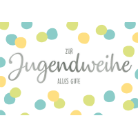 Jugendweihe Glückwunschkarte mit Umschlag  Tupfen...