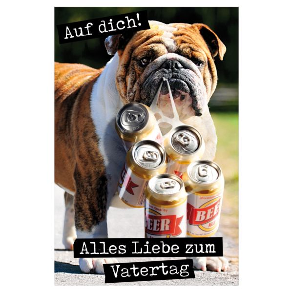 Vatertag  Hund mit Bierdosen Auf Dich! Glückwunschkarte mit Briefumschlag