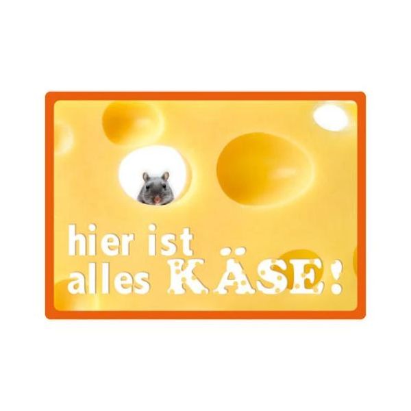 Kipis Selbsthaftende Schilder hier ist alles Käse! UVP: € 2,95