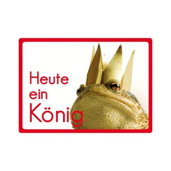 Kipis Selbsthaftende Schilder Heute ein König! Frosch UVP: € 2,95