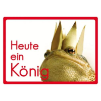 Kipis Selbsthaftende Schilder Heute ein König!...
