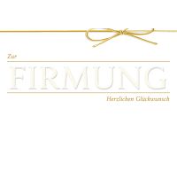 Firmung Glückwunschkarte mit Umschlag  Gold Schleife...