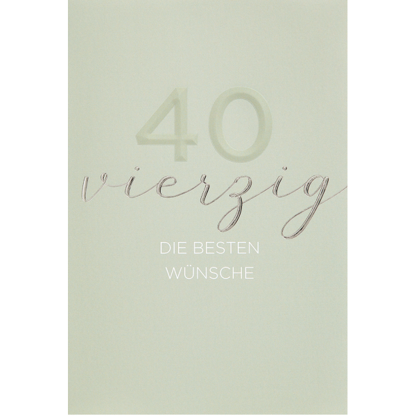 40. Geburtstag unverpackte Glückwunschkarte mit Briefumschlag silberne 40 vierzig