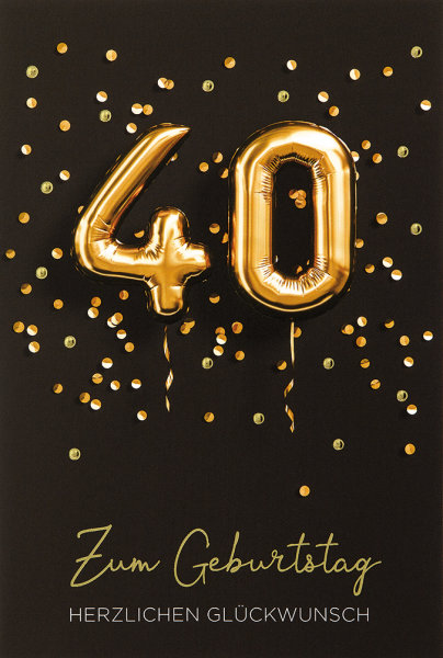 40. Geburtstag - Glückwunschkarte im Format 11,5 x 17 cm mit Briefumschlag