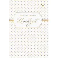 Goldhochzeit  Glückwunschkarte mit Umschlag Gold Tupfen