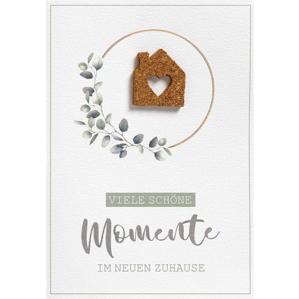 Einzug Umzug Neues Heim unverpackte Glückwunschkarte mit Umschlag Korkhaus Viele schöne Momente im neuen Heim