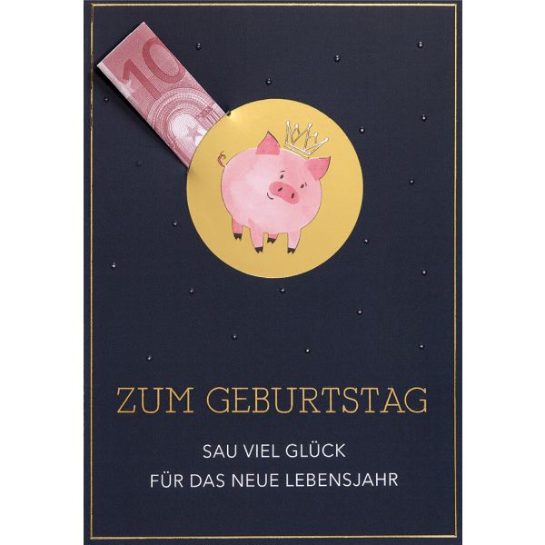 Geldkarte unverpackte Glückwunschkarte mit Umschlag und Stanzung für Geld  Zum Geburtstag Sau viel Glück für das neue Lebensjahr! Schwein mit Krone