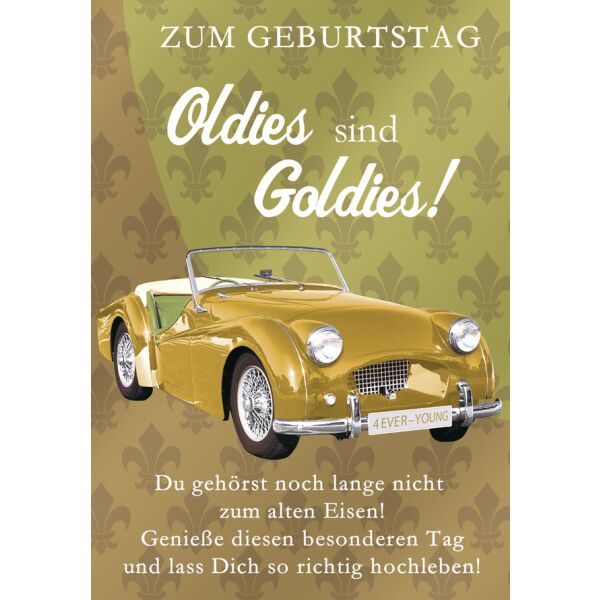 Geburtstagskarte Glückwunschkarte mit Umschlag Oldies sind Goldies! Oldtimer gold Spruch Zum Geburtstag