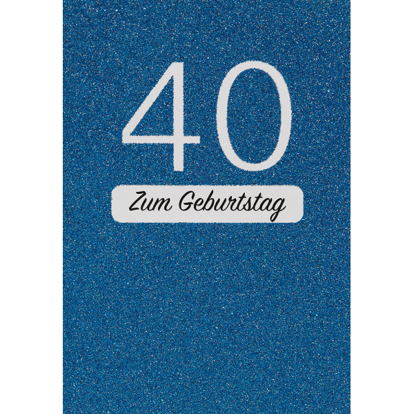 40. Geburtstag Glückwunschkarte mit Umschlag blau Effektkarte