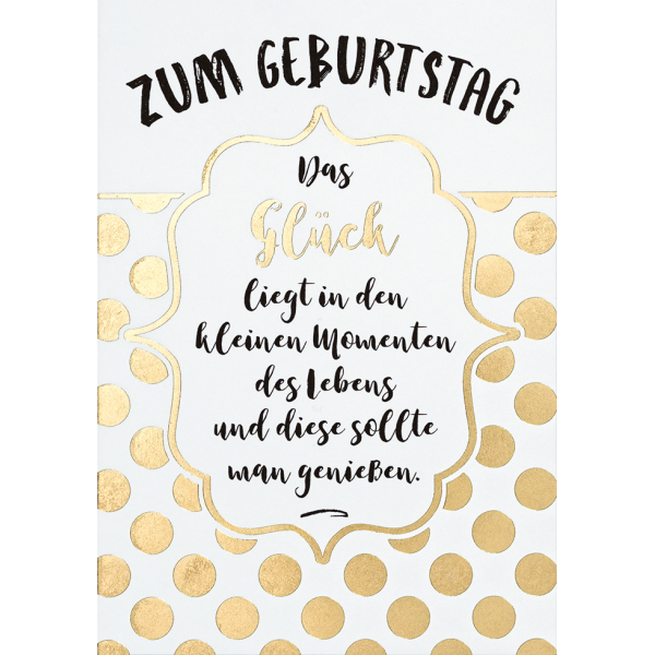 Geburtstag Black & Gold Glückwunschkarte mit Umschlag Zum Geburtstag - Das Glück liegt in den kleinen Momenten...