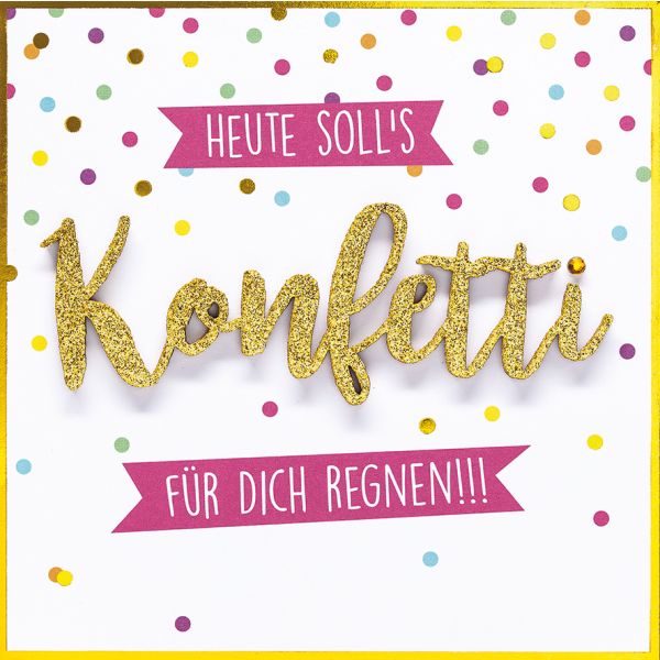 Allgemeine Wünsche Heute solls Konfetti für dich regnen Lettering quadratische Glückwunschkarte mit Umschlag