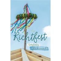 Richtfest Eine Glückwunschkarte mit Briefumschlag...
