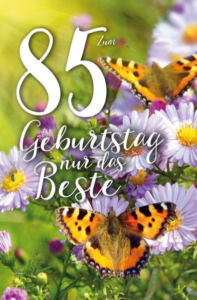 85. Geburtstag - Karte mit Umschlag - Blumen, Schmetterlinge