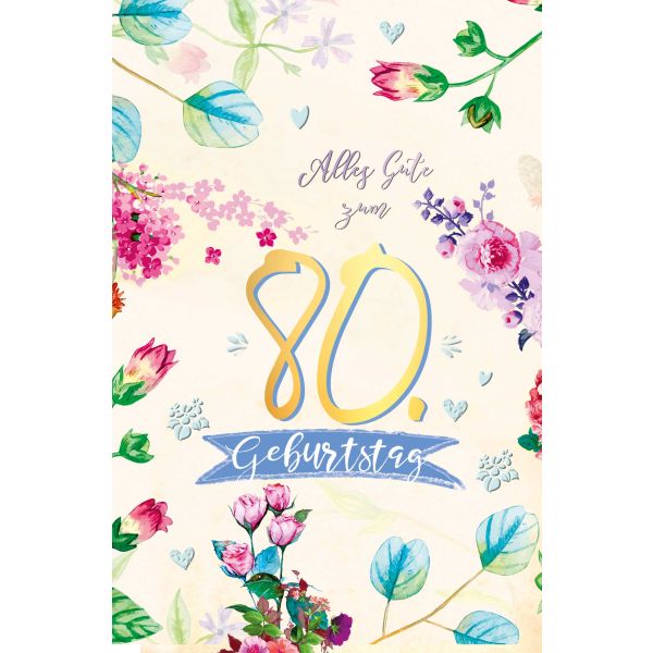 A 80. Geburtstag Karte mit Umschlag Blumen mit Goldfolie