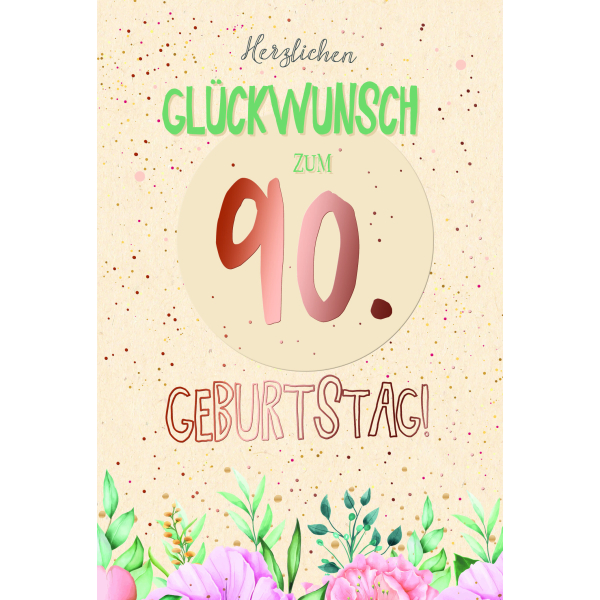 Geburtstagskarte Zum 90. – Mit Torten, Blumen Und Teetasse Im Bunten Design