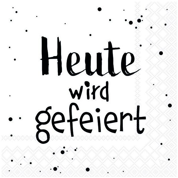 Servietten Lunch Heute Wird Gefeiert Feiern Geburtstag 20 Servietten 33x33cm 3-lagig
