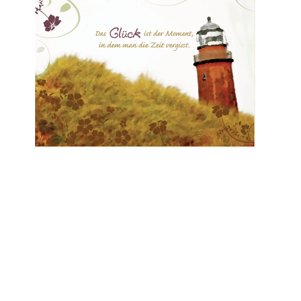 Allgemeine Wünsche  - Postkarten – Format: 11,5 cm x 17,5 cm - Nice Moments – Das Glück ist der Moment, in dem man die Zeit vergisst. - Leuchtturm