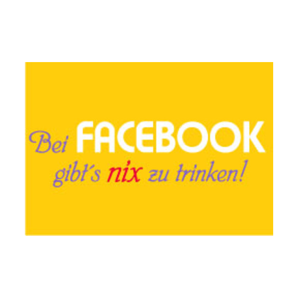 Allgemeine Wünsche - Sprüche - unARTig - Postkarte im Format 15 x 10 cm - "Bei Facebook gibts nix zu trinken!"