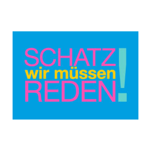 Allgemeine Wünsche - Sprüche - unARTig - Postkarte im Format 15 x 10 cm - "Schatz wir müssen reden!"