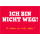 Allgemeine Wünsche - Sprüche - unARTig - Postkarte im Format 15 x 10 cm - "Ich bin nicht weg! Ich komme nur nicht wieder!"