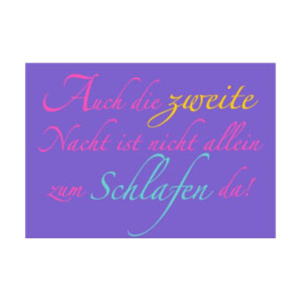 unARTig Postkarte "Auch die zweite Nacht ist nicht alleine zum schlafen da!"