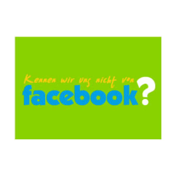 Allgemeine Wünsche - Sprüche - unARTig - Postkarte im Format 15 x 10 cm - "Kennen wir uns nicht von Facebook?"