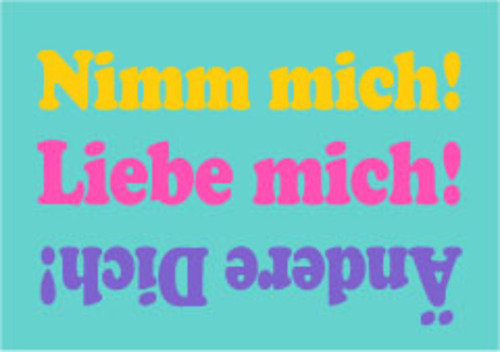 Allgemeine Wünsche - Sprüche - unARTig - Postkarte im Format 15 x 10 cm - "Nimm mich! Liebe mich! Änder Dich!"