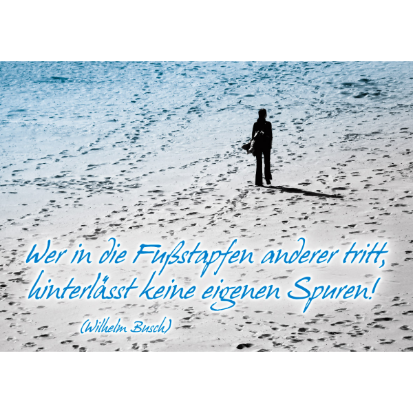 DenkARTen - Postkarte im Format 15 x 10cm - Sprüche - Fotokarten - Wer in die Fußstapfen...