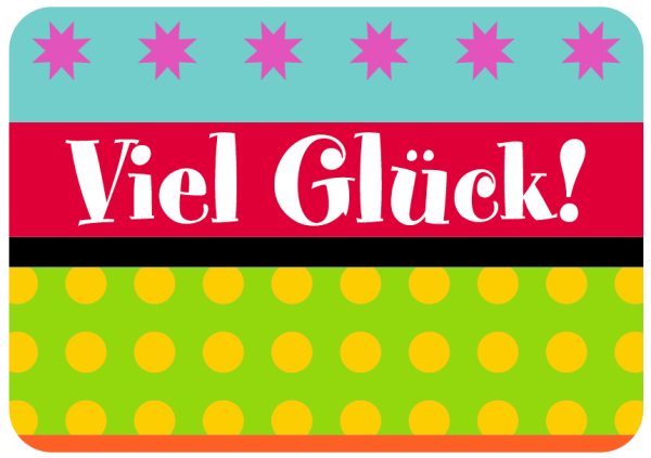Allgemeine Wünsche - Sprüche - Sahneschnittchen - Postkarte im Format 14,8 x 10,5 cm - Viel Glück