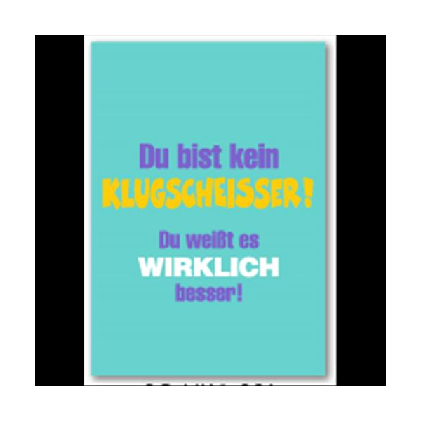 Allgemeine Wünsche - Sprüche - unARTig - Glückwunschkarte im Format 11,5 x 17cm mit Umschlag - Du bist kein...