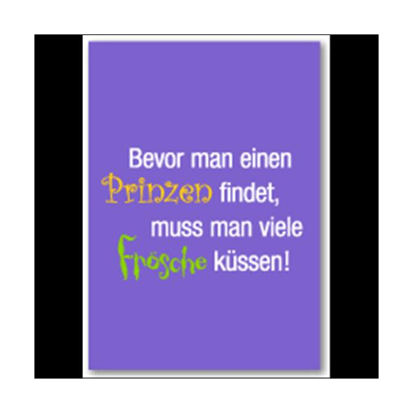 Allgemeine Wünsche - Sprüche - unARTig - Glückwunschkarte im Format 11,5 x 17cm mit Umschlag - Bevor man einen Prinzen...