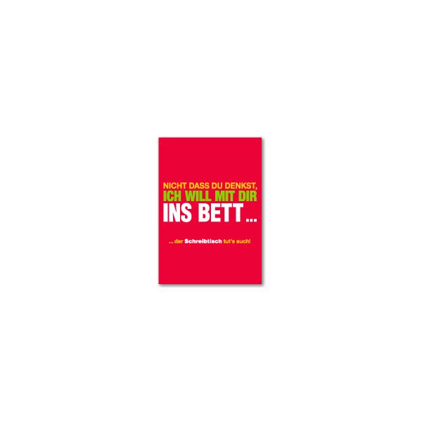 Allgemeine Wünsche - Sprüche - unARTig - Glückwunschkarte im Format 11,5 x 17cm mit Umschlag - Nicht dass du denkst,...